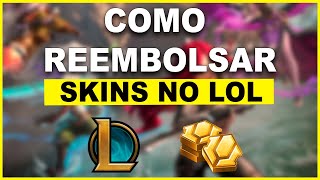 COMO REEMBOLSAR SKIN NO LEAGUE OF LEGENDS 2023 [upl. by Niras]