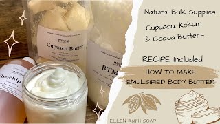 RECIPE  Luxurious Emulsified Triple Body Butter w Cupuacu Kokum amp Shea Butters  Ellen Ruth Soap [upl. by Annabel]