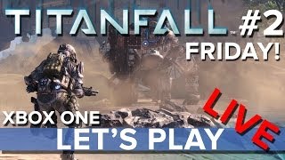 Titanfall Friday 2 XBOX ONE  Lets Play LIVE  Eurogamer [upl. by Amis50]