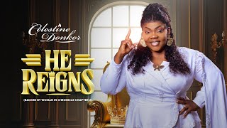 Celestine Donkor  He Reigns [upl. by Arreyt]