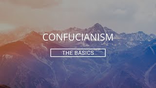 Confucianism The Basics [upl. by Zephan]