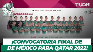 🇲🇽🚨OFICIAL🚨La Selección Mexicana presenta su CONVOCATORIA FINAL para Qatar 2022  TUDN [upl. by Kessia]