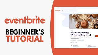 Eventbrite Tutorial 2024 How to Use Eventbrite [upl. by Adiarf]