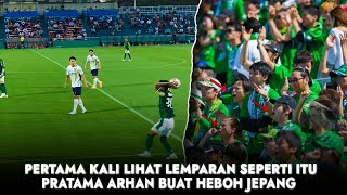 Pratama Arhan Viral di Jepang Suporter Dibuat Tidak Percaya Ada Lemparan Kedalam Seperti Itu [upl. by Eidde]