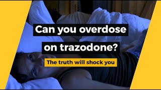 Can You Overdose On Trazodone The Truth Will Shock You [upl. by Susej]