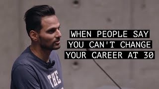 When People Say You Cant Change Your Career at 30  Motivation by Jay Shetty [upl. by Eliott]