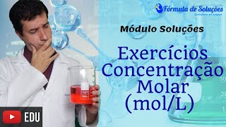 EXERCÍCIOS de Concentração Molar molL ou Molaridade  soluções youtubeedu [upl. by Ayatan]