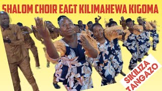 SIKILIZA TANGAZO BY SHALOM CHOIR EAGT KILIMAHEWA KIGOMA TAZAMA WAKIIMBA LIVE KWENYE MKUTANO WA CPCT [upl. by Harim612]