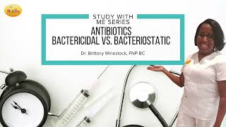 Antibiotic Series Bactericidal vs Bacteriostatic for Nurse Practitioner Board Preparation [upl. by Ynnahc477]