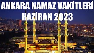 Ankara Namaz Vakitleri  HAZİRAN 2023 [upl. by Akeemahs732]