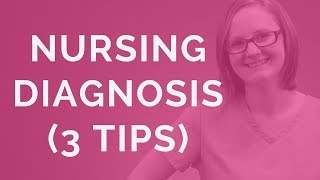 Nursing Diagnosis 3 Tips For A Great Nursing Care Plan [upl. by Rumilly201]