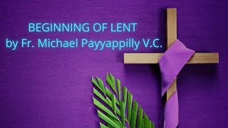 ASH WEDNESDAYquotBEGINNING LENTquot by Fr Michael Payyapilly VC [upl. by Su471]