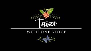 With One Voice  Taize  02  O Lord Hear My Prayer [upl. by Idroj]