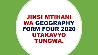 Mtihani wa kidato cha NNE 20202021GEOGRAPHY NECTA FORM FOUR [upl. by Paolo]