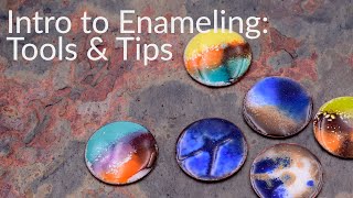 Intro to Enameling  Tools amp Tips Overview [upl. by Darren654]