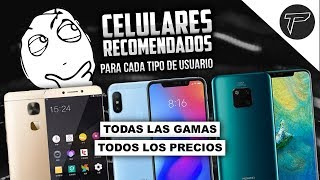 ¿Que celular comprar🤔Teléfonos recomendados PARA TODOS LOS GUSTOS  Todas las gamas y precios [upl. by Arvin]