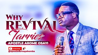 WHY REVIVAL TARRIES  APOSTLE AROME OSAYI  FESTIVAL OF GLORY 2023 [upl. by Dollie]