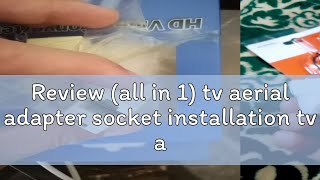 Review all in 1 tv aerial adapter socket installation tv antenna  decorder  receiver connector [upl. by Tabbatha290]