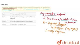 Complete the following analogy Organo metallic compound A Pyridinium chlorochromate B  CLAS [upl. by Zednanref43]