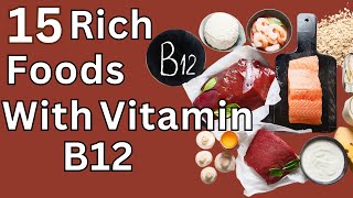 15 Foods Rich With Vitamin B12 [upl. by Artenahs]