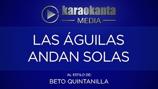 LAS AGUILAS ANDAN SOLAS  BETO QUINTANILLA [upl. by Silrak439]