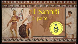 Sanniti  I parte [upl. by Melodee]