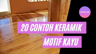 20 Contoh keramik motif kayu [upl. by Pachton]