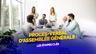 Le procès verbal dassemblée générale  Vos droits et obligations [upl. by Zilef77]