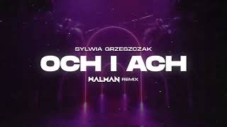 Sylwia Grzeszczak  och i ach WALMAN REMIX [upl. by Aelaza]