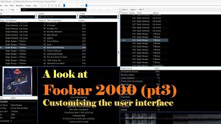 Foobar2000 Customising the user interface [upl. by Wooster]