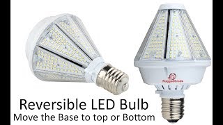 REVERSIBLE BULB LED Light Bulb that can be reversed  Post Top Bulb Ceiling Bulb High Bay [upl. by Roumell113]