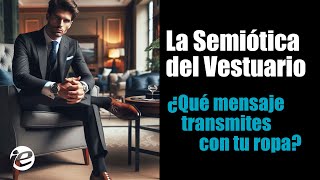 La Semiótica del Vestuario Más Allá de la Moda [upl. by Kristine]