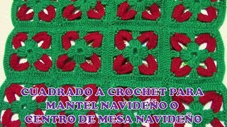 Cuadrado a crochet para MANTELES Y CENTROS DE MESA NAVIDEÑOS [upl. by Ynahpit]