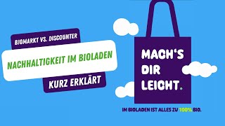 Nachhaltigkeit im Bioladen  kurz erklärt  Biomarkt vs Discounter [upl. by Rehposirhc]