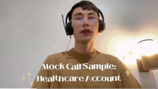 MOCK CALL SAMPLEHealthcare Account [upl. by Aniret]