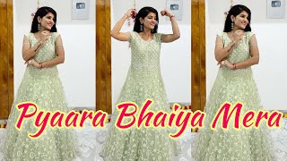 Pyaara Bhaiya Mera  Wedding Song  Dance Choreography  Seema Rathore [upl. by Lenka]