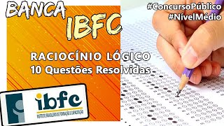 IBFC  10 QUESTÕES de RACIOCÍNIO LÓGICO da banca IBFC [upl. by Cleasta]