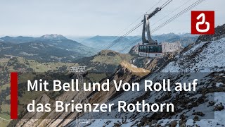 Luftseilbahn Sörenberg  Brienzer Rothorn  Spektakuläres Gemeinschaftsprojekt von Bell amp Von Roll [upl. by Athalie]