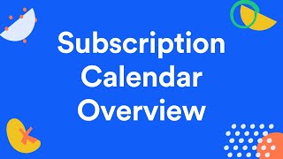 Subscription Calendar Overview [upl. by Knowlton57]