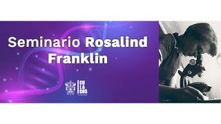 Seminario Rosalind Franklin [upl. by Whitten]