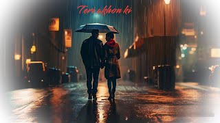 song 💖💖💖 teri akhon ki gaherayion mein dil ki dhadkan bas jay [upl. by Thorne]