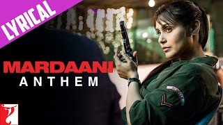 Lyrical Mardaani Anthem with Lyrics  Mardaani  Rani Mukerji  Kausar Munir [upl. by Dupuis]