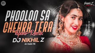 Phoolon Sa Chehra Tera Tapori Remix  DJ NIKHIL Z  Phoolon Sa Chehra Tera Dj Mix  DJ Mohit Mk [upl. by Ahterahs]