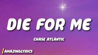 Chase Atlantic  Die For Me Lyrics [upl. by Wrand]