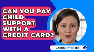 Can You Pay Child Support With A Credit Card  CountyOfficeorg [upl. by Behm]