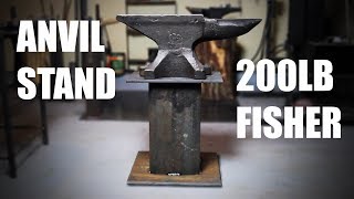 Making an Anvil Stand for a 200 Pound Fisher Anvil [upl. by Aciretahs]