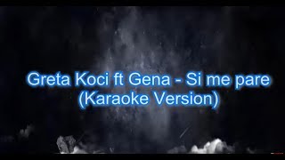 Greta Koci ft Gena  Si më parë Karaoke [upl. by Ause645]