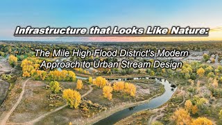 Infrastructure that Looks Like Nature MHFDs Modern Approach to Urban Stream Design [upl. by Adnohsek]