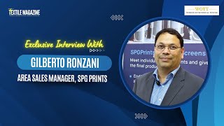 Non Woven Tech AsiaExclusive Interview With Gilberto RonzaniArea Sales Manager SPG Prints [upl. by Fleeta325]