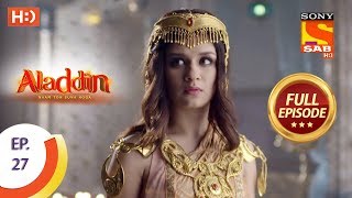 Aladdin  Ep 27  Full Episode  26th September 2018 [upl. by Alexandra]